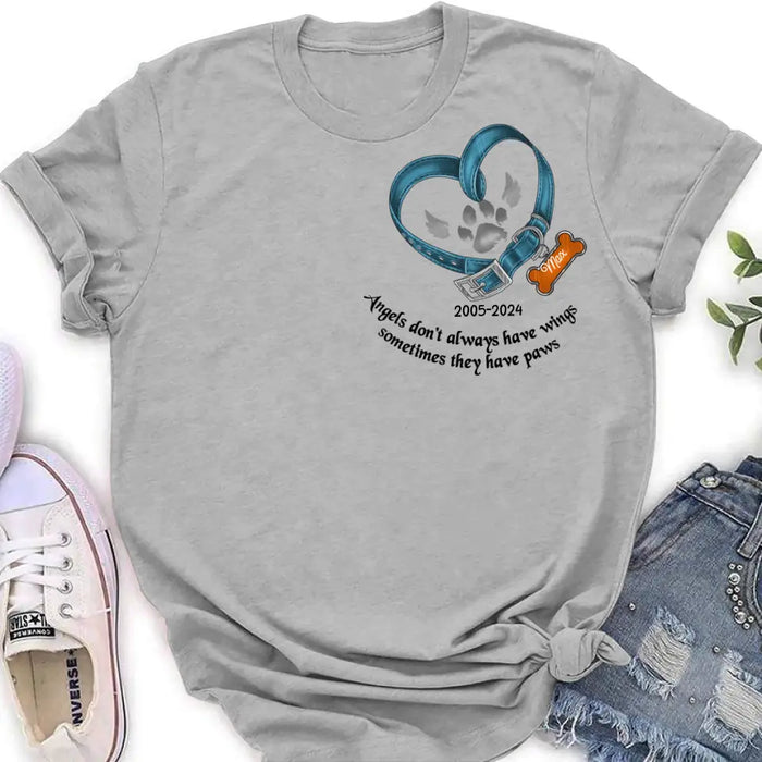 Custom Personalized Memorial Dog Collar T-shirt/ Hoodie - Gift Idea For Dog Lover/ Mother's Day/Father's Day - Angels Don't Always Have Wings Sometimes They Have Paws