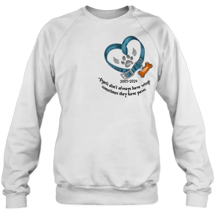 Custom Personalized Memorial Dog Collar T-shirt/ Hoodie - Gift Idea For Dog Lover/ Mother's Day/Father's Day - Angels Don't Always Have Wings Sometimes They Have Paws