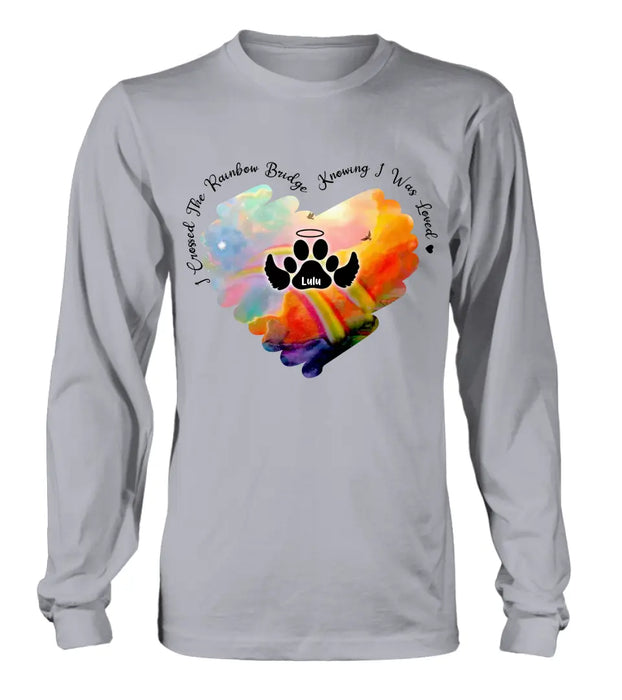 Custom Personalized Rainbow Dog Shirt/Hoodie - Memorial Gift Idea For Dog Lovers - I Crossed The Rainbow Bridge Knowing I Was Loved