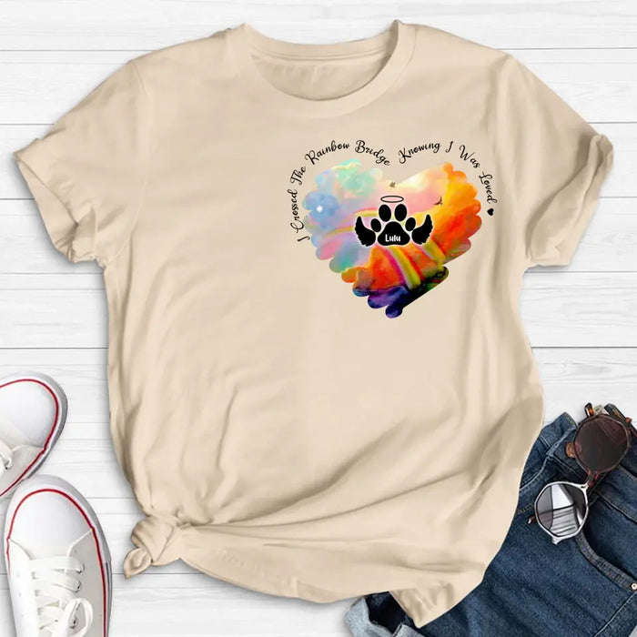 Custom Personalized Memorial Rainbow Dog Shirt/Hoodie - Memorial Gift Idea For Dog Owners - I Crossed The Rainbow Bridge Knowing I Was Loved