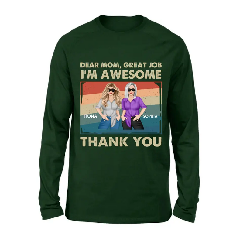 Personalized Dear Mom Shirt/Hoodie - Best Gift Idea For Mother's Day - Dear Mom Great Job I'm Awesome Thank You