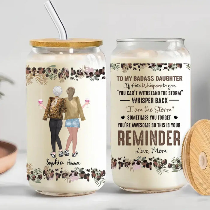 Personalized To My Daughter Clear Glass Can - Gift Idea For Daughter From Mom - Whisper Back I Am The Storm