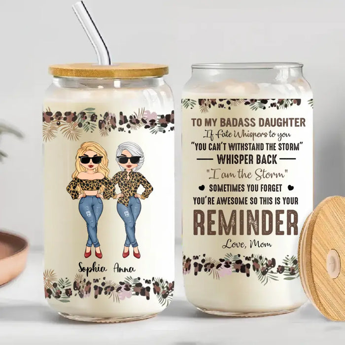Personalized To My Daughter Clear Glass Can - Gift Idea From Mom - Whisper Back I Am The Storm