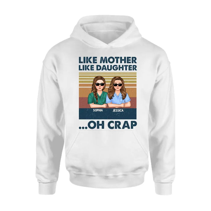 Personalized Dad Mom With Son/Daughter T-shirt/ Hoodie - Gift Idea For Mother's Day/Father's Day - Upto 5 People - Like Mother Like Daughter Oh Crap