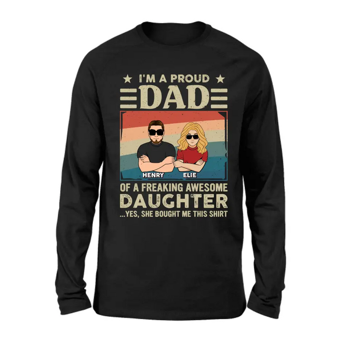 Custom Personalized Proud Dad Shirt/Hoodie - Dad With Upto 3 Kids - Father's Day Gift Idea - I'm A Proud Dad Of A Freaking Awesome Daughter