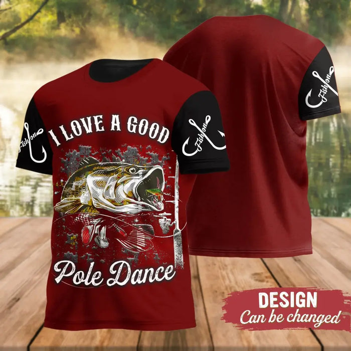 Custom Personalized Fishing AOP T-Shirt -Funny Gift Idea For Fishing Lovers/Father's Day - I Love  A Good Pole Dance