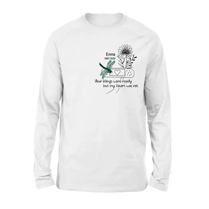 Custom Personalized Memorial Dragonfly Unisex T-shirt/ Long Sleeve/ Sweatshirt/ Hoodie - Memorial Gift Idea - Your Wings Were Ready But My Heart Was Not