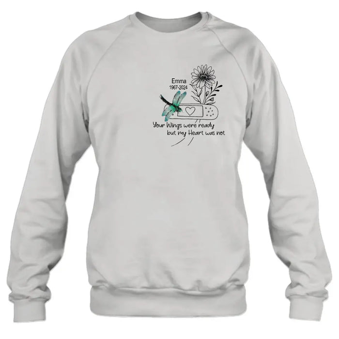 Custom Personalized Memorial Dragonfly Unisex T-shirt/ Long Sleeve/ Sweatshirt/ Hoodie - Memorial Gift Idea - Your Wings Were Ready But My Heart Was Not