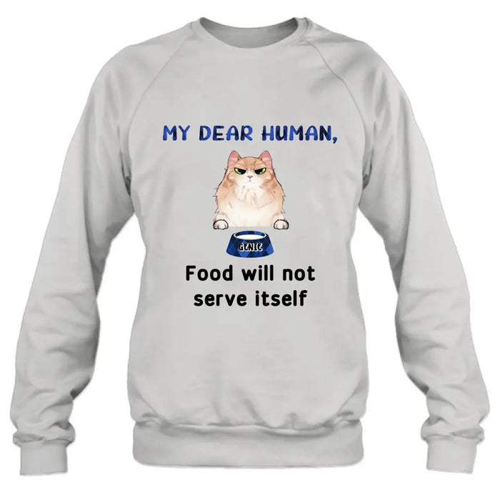 Custom Personalized Cat T-shirt/ Hoodie - Upto 6 Cats - Gift Idea For Cat Lover/Mother's Day/Father's Day - My Dear Human Food Will Not Serve Ittself