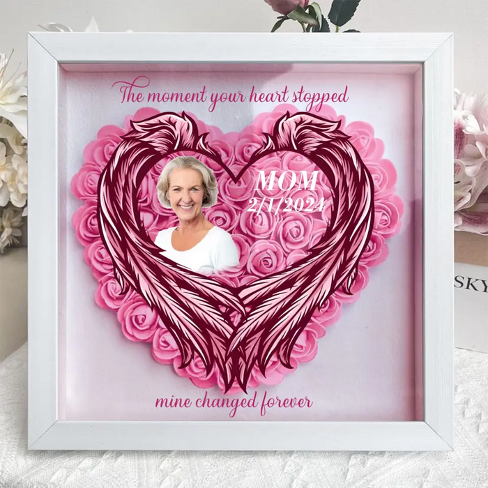 Custom Personalized Memorial Flower Shadow Box - Memorial Gift Idea for Mother's Day - Upload Photo - The Moment Your Heart Stopped Mine Changed Forever