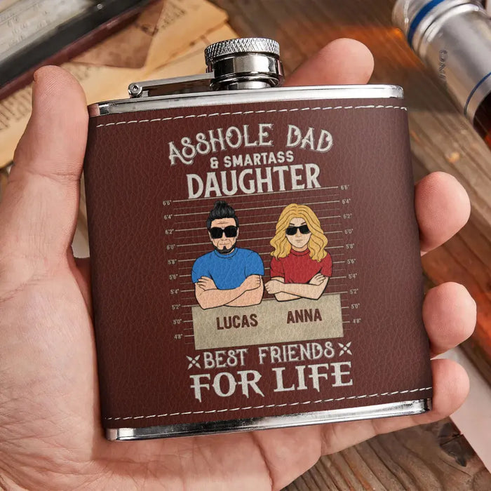 Custom Personalized Asshole Dad Leather Flask - Gift Idea For Dad/ Son/ Father's Day - Asshole Dad And Smartass Daughter Best Friends For Life