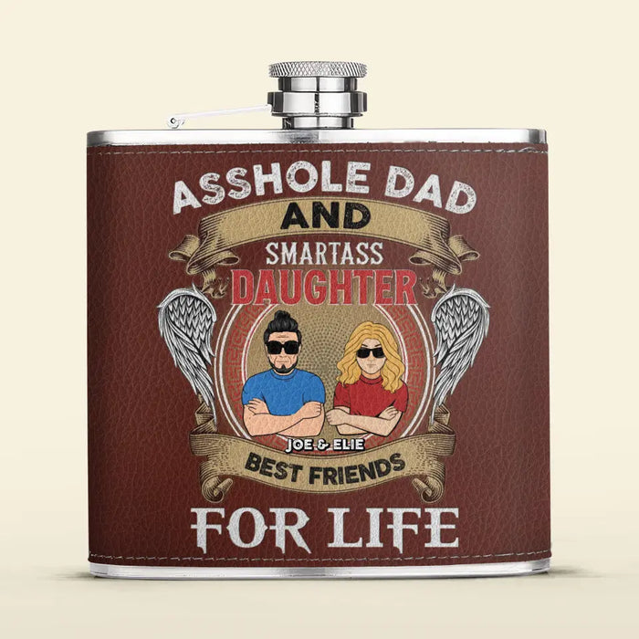 Custom Personalized Dad Leather Flask - Gift Idea For Dad/ Son/ Father's Day - Asshole Dad And Smartass Daughter Best Friends For Life