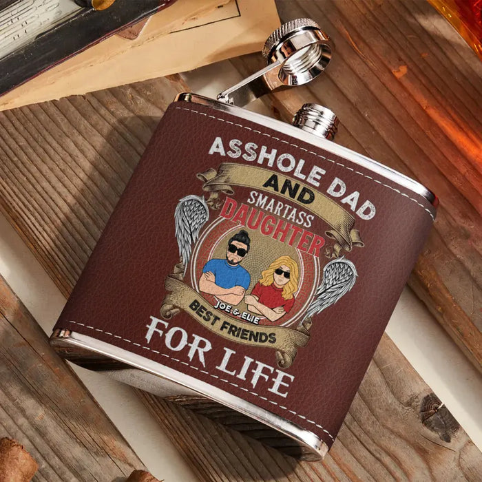 Custom Personalized Dad Leather Flask - Gift Idea For Dad/ Son/ Father's Day - Asshole Dad And Smartass Daughter Best Friends For Life