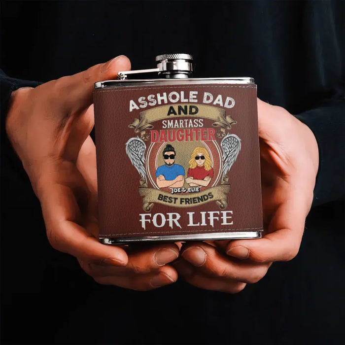 Custom Personalized Dad Leather Flask - Gift Idea For Dad/ Son/ Father's Day - Asshole Dad And Smartass Daughter Best Friends For Life