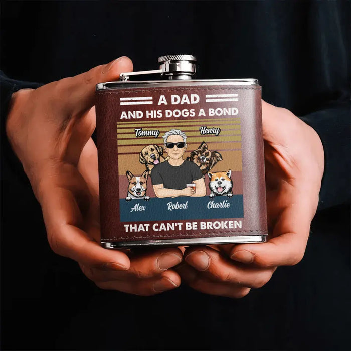 Custom Personalized Dog Dad Leather Flask - Gift Idea For Father's Day/Dog Lovers - Upto 4 Dogs - A Dad And His Dogs A Bond That Can't Be Broken