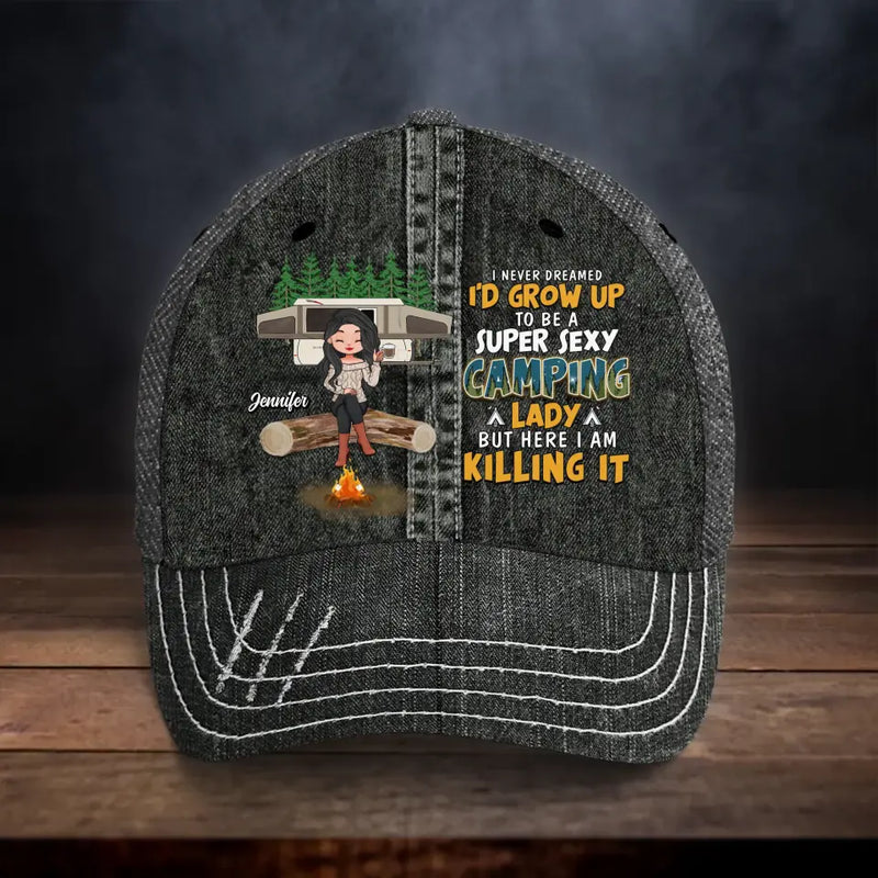 Personalized Camping Queen Baseball Cap - Mother's Day Gift Idea for Camping Lovers - I Never Dreamed I'd Grow Up To Be A Super Sexy Camping Lady