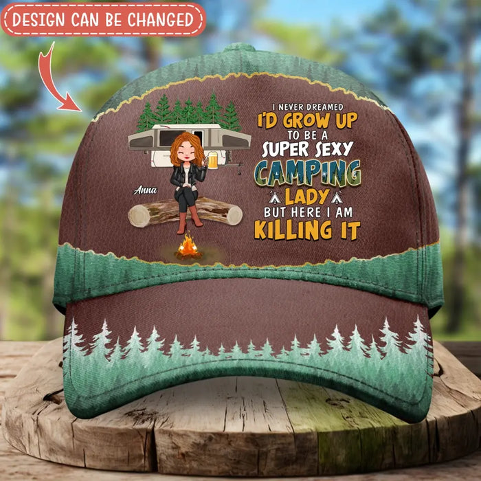 Custom Personalized Camping Queen Baseball Cap - Mother's Day Gift Idea for Camping Lovers - I Never Dreamed I'd Grow Up To Be A Super Sexy Camping Lady