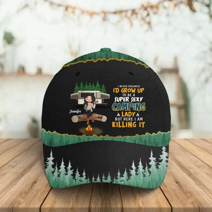 Custom Personalized Camping Queen Baseball Cap - Mother's Day Gift Idea for Camping Lovers - I Never Dreamed I'd Grow Up To Be A Super Sexy Camping Lady