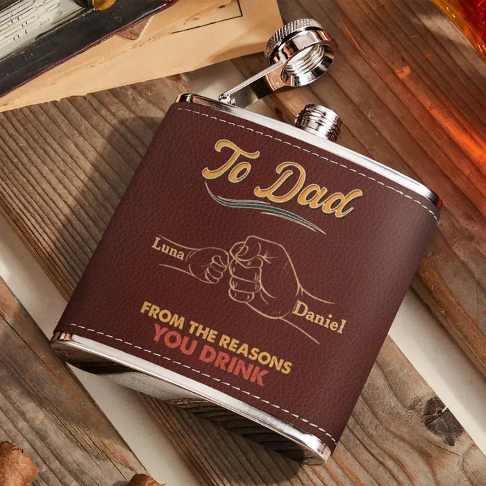 Personalized To Dad Leather Flask - Up to 8 Kids -  Gift Idea For Dad/Father's Day - To Dad From The Reasons You Drink