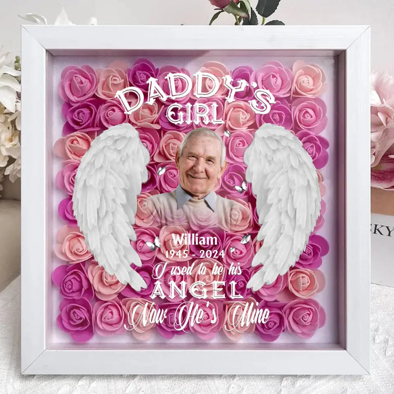 Personalized Memorial Dad Photo Flower Shadow Box - Memorial Gift Idea For Father's Day - Daddy's Girl I Used To Be His Angel Now He's Mine
