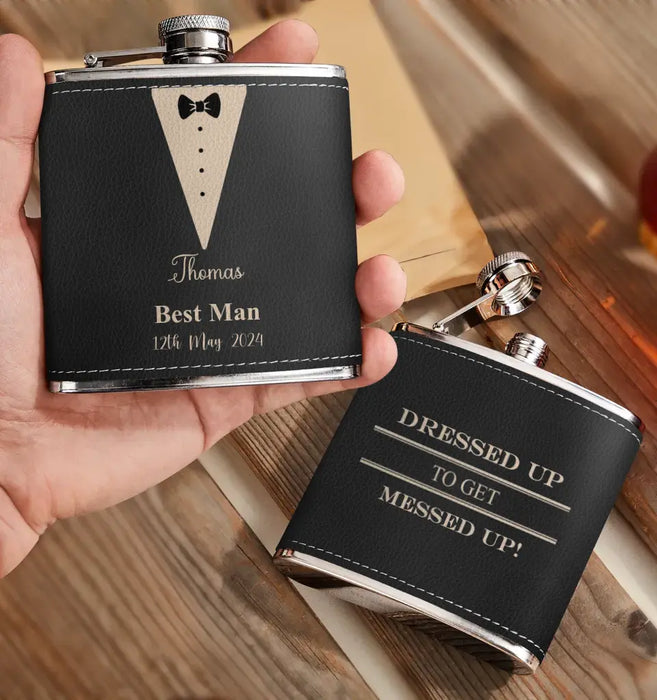 Custom Personalized Wedding Leather Flask - Wedding Gift Idea for Groom - Dressed Up To Get Messed Up