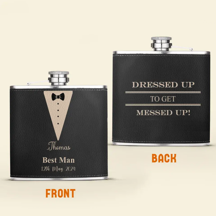 Custom Personalized Wedding Leather Flask - Wedding Gift Idea for Groom - Dressed Up To Get Messed Up