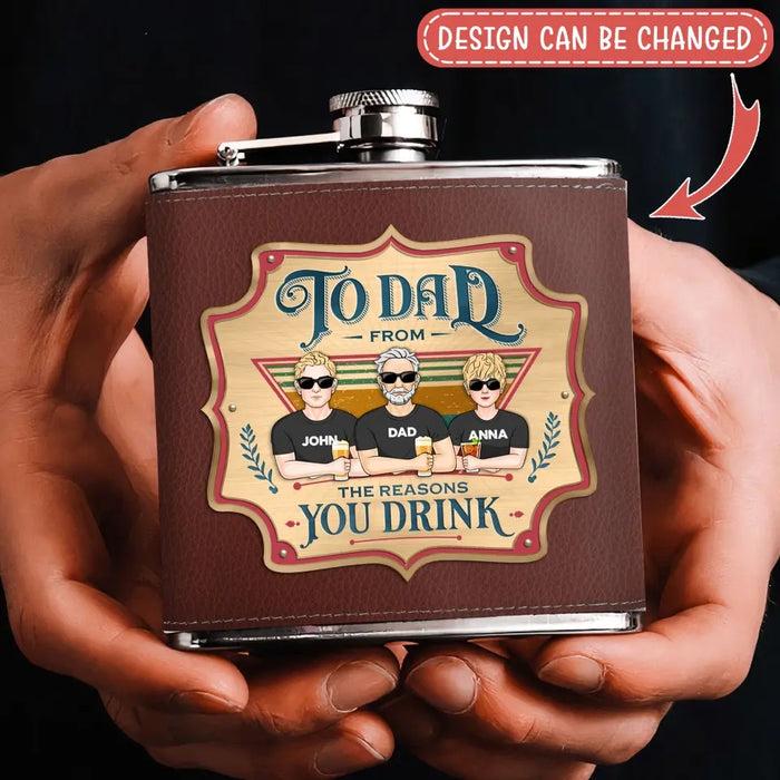 Custom Personalized Dear Dad Leather Flask - Father's Day Gift Idea - Dad With Up to 4 Children - To Dad From The Reason You Drink