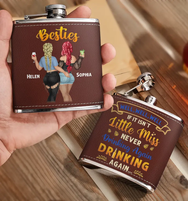 Custom Personalized Besties Leather Flask - Gift Idea For Friends - If It Isn't Miss Never Drinking Again Drinking Again