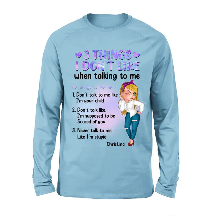 Personalized Girl Shirt/Hoodie - Gift Idea For Girl/Birthday - 3 Things I Don't Like When Talking To Me