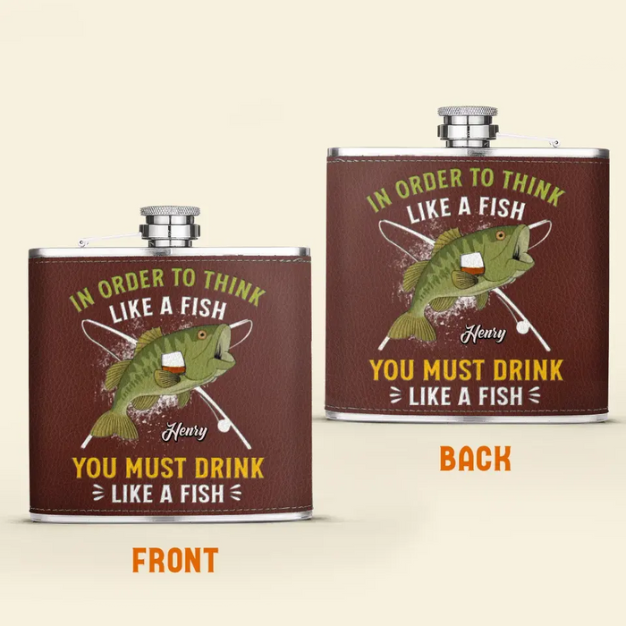 Personalized Fish Leather Flask - Gift Idea For Fishing Lovers - In Order To Think Like A Fish You Must Drink Like A Fish