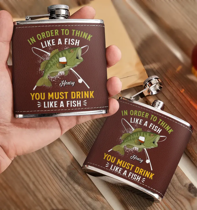 Personalized Fish Leather Flask - Gift Idea For Fishing Lovers - In Order To Think Like A Fish You Must Drink Like A Fish