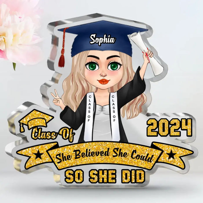 Custom Personalized Graduation Acrylic Plaque - Gift Idea for Graduation - She Believed She Could So She Did