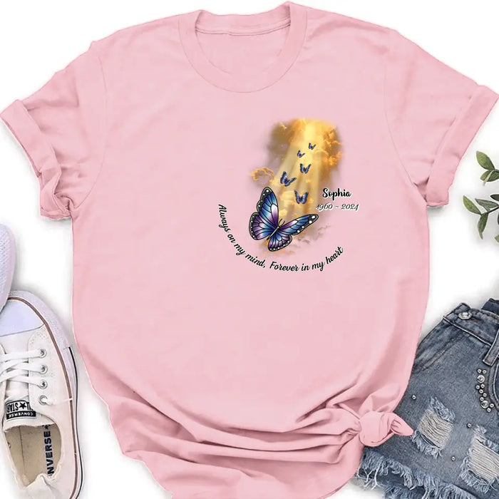 Custom Personalized Butterfly Shirt/ Hoodie - Memorial Gift Idea - Always On My Mind, Forever In My Heart