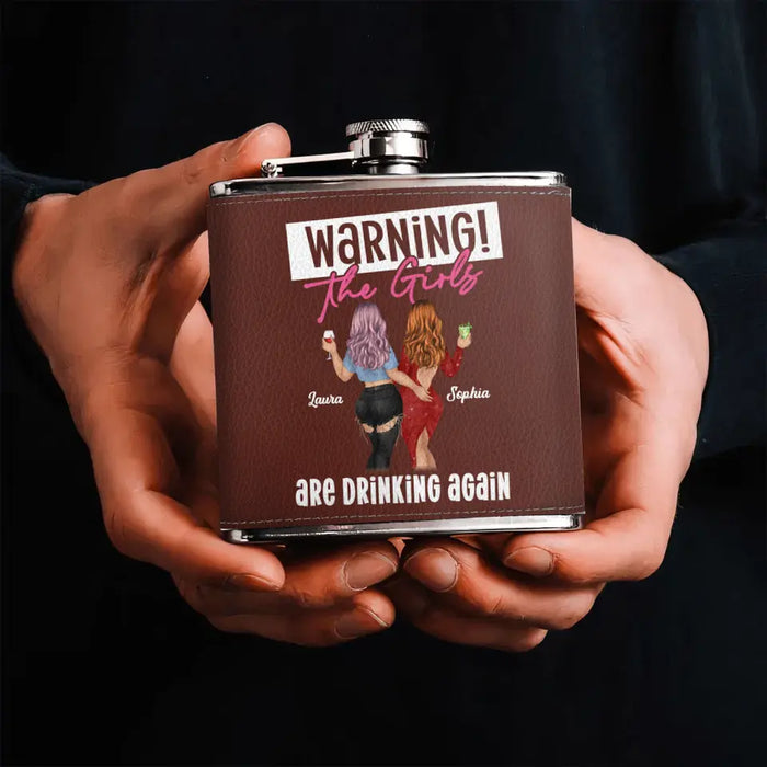Custom Personalized Besties Leather Flask - Upto 4 Girls - Gift Idea For Friends/ Sisters/ Besties - Warning The Girls Are Drinking Again