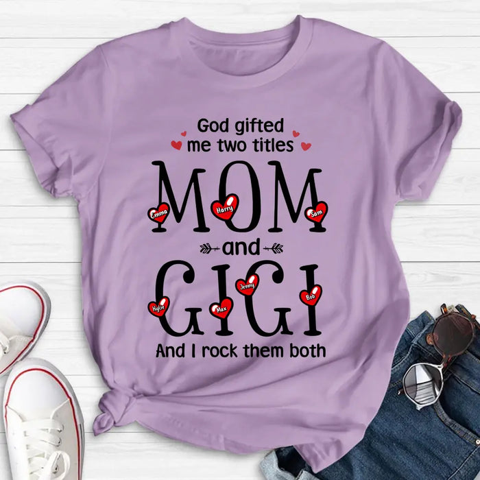 Custom Personalized Grandma Shirt/Hoodie - Upto 5 Children & 7 Kids - Mother's Day Gift Idea For Grandma/Mom - God Gifted Me Two Titles