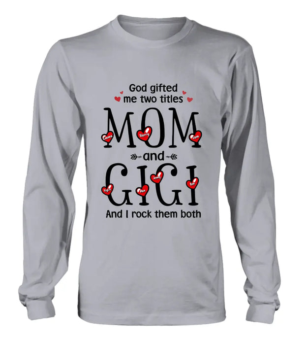 Custom Personalized Grandma Shirt/Hoodie - Upto 5 Children & 7 Kids - Mother's Day Gift Idea For Grandma/Mom - God Gifted Me Two Titles