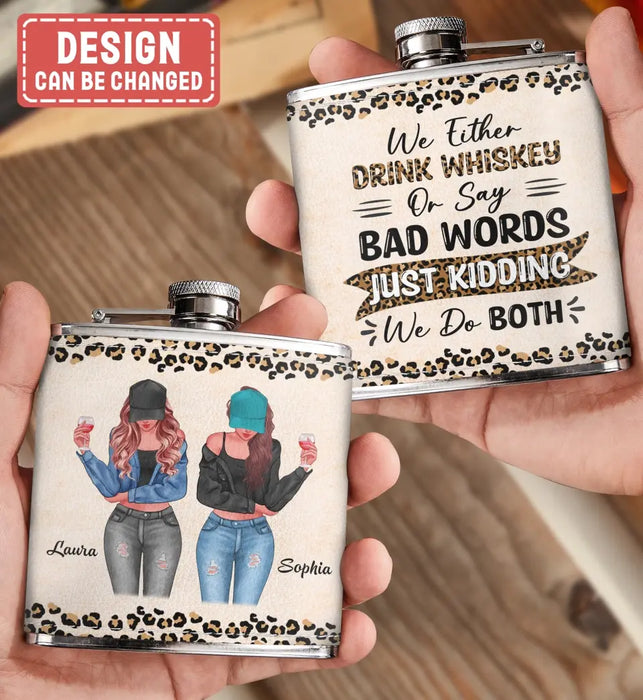 Custom Personalized Besties Leather Flask - Upto 4 Girls - Gift Idea For Friends/ Sisters/ Besties/ Drinking Lover - Just Kidding We Do Both