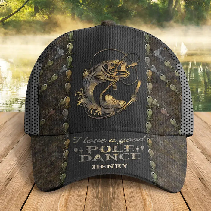 Custom Personalized Fishing Baseball Cap - Father's Day Gift Idea for Fishing Lovers - I Love A Good Pole Dance