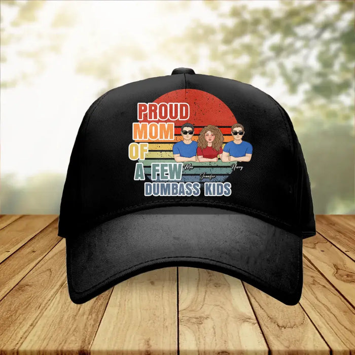 Custom Personalized Proud Mom/Dad Baseball Cap - Upto 3 Children - Father's Day/Mother's Day Gift Idea for Dad/Mom - Proud Mom/Dad Of A Few Dumbass Kids