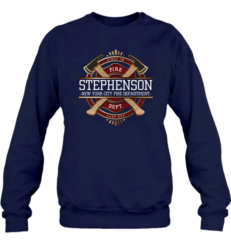 Personalized Fire Dept. Shirt/Hoodie - Father's Day Gift Idea for Firefighter/First Responder/EMT/EMS - First In Last Out