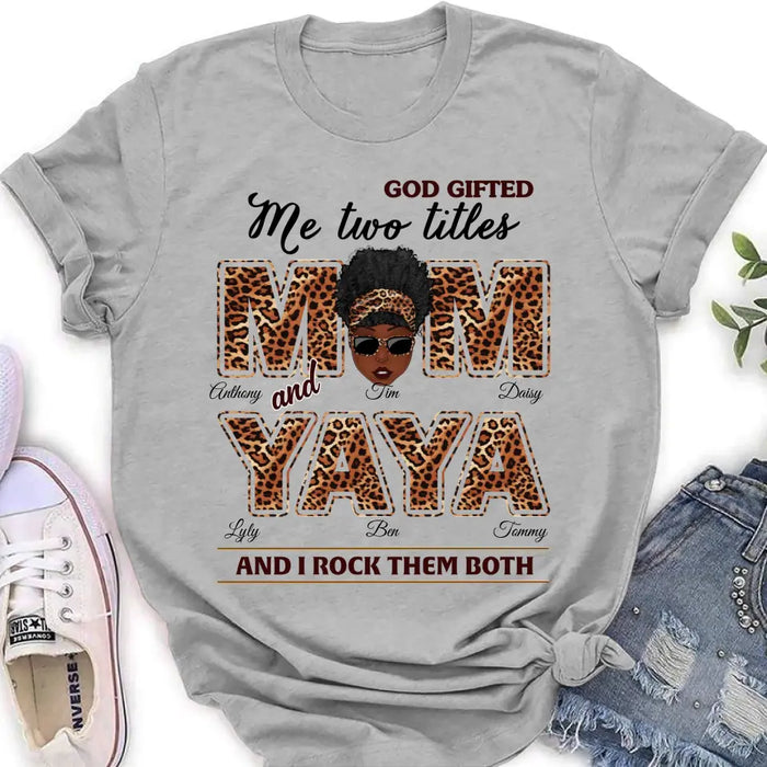 Custom Personalized Mom/Grandma Shirt/ Hoodie - Upto 4 Kids & 4 Grandkids - Mother's Day Gift Idea for Mom/Grandma - God Gifted Me Two Titles