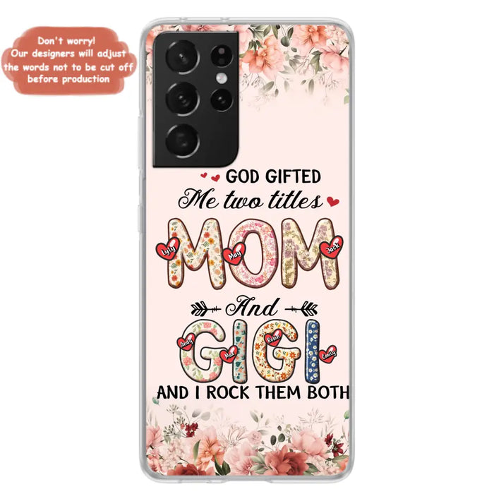 Custom Personalized Grandma Phone Case - Upto 7 Kids & 7 Grandkids - Mother's Day Gift Idea for Grandma/Mom - God Gifted Me Two Titles - Case for iPhone/Samsung