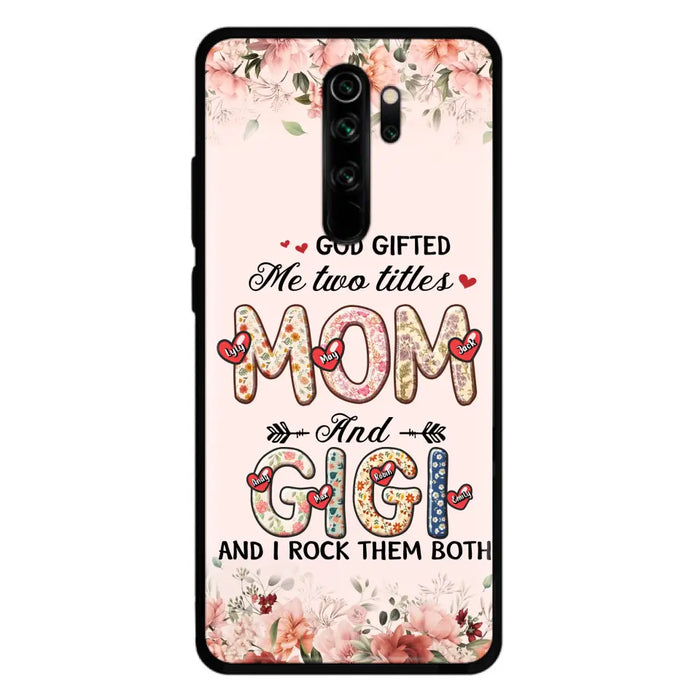 Custom Personalized Grandma Phone Case - Upto 7 Kids & 7 Grandkids - Mother's Day Gift Idea for Grandma/Mom - God Gifted Me Two Titles - Case for Xiaomi/Oppo/Huawei