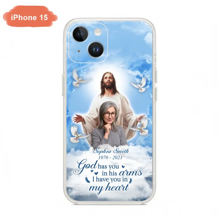 Custom Personalized Memorial Photo Phone Case - Memorial Gift Idea for Mother's Day/Father's Day - God Has You In His Arms I Have You In My Heart - Case for iPhone/Samsung