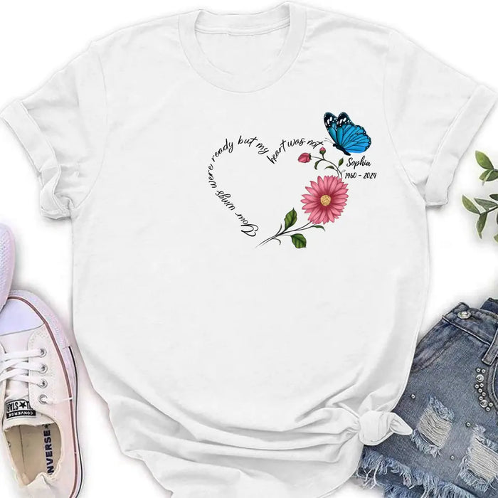 Custom Personalized Memorial Shirt/Hoodie - Memorial Gift Idea For Family Member/ Mother's Day/ Father's Day - Your Wings Were Ready But My Heart Was Not