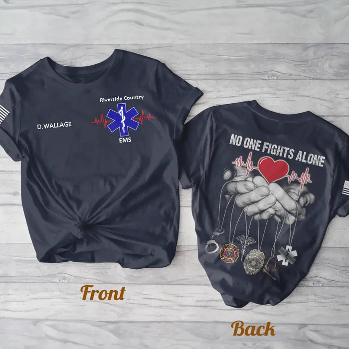Personalized EMS/EMT/Paramedic/Firefighter/Police  AOP T-shirt - Gift Idea For Paramedic/Firefighter/Police - No One Fights Alone