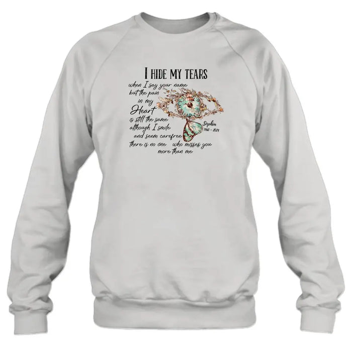 Custom Personalized Memorial Shirt/Hoodie - Memorial Gift Idea For Family Member - I Hide My Tears