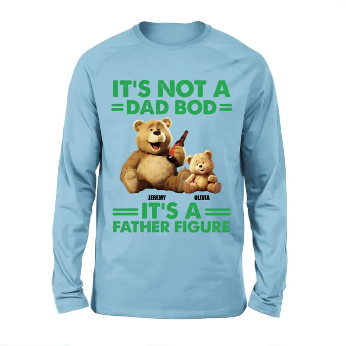 Custom Personalized Dad Shirt/Hoodie - Upto 4 Children - Father's Day Gift Idea - It's Not A Dad Bod It's A Father Figure
