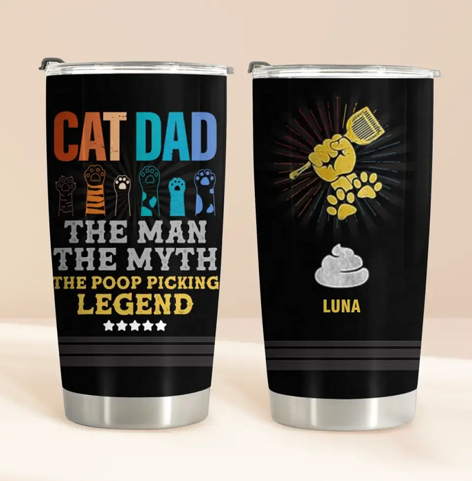 Custom Personalized Cat Dad Tumbler - Father's Day Gift To Cat Lover - Upto 7 Cats - Cat Dad The Man The Myth The Poop Picking Legend