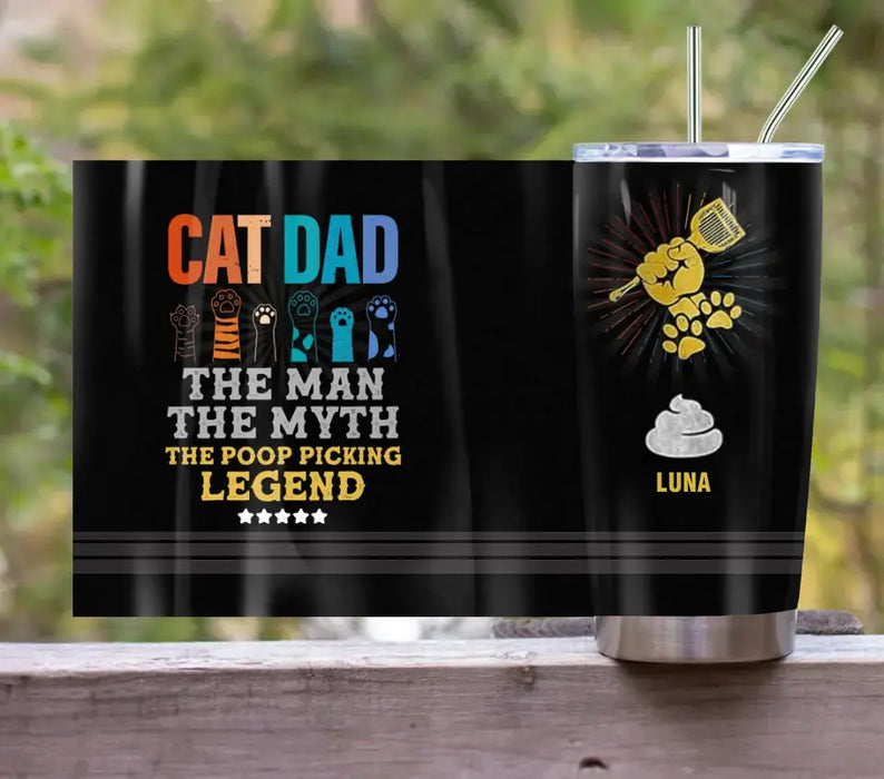 Custom Personalized Cat Dad Tumbler - Father's Day Gift To Cat Lover - Upto 7 Cats - Cat Dad The Man The Myth The Poop Picking Legend